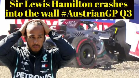 Sir Lewis Hamilton crashes into the wall #austriangp Q3