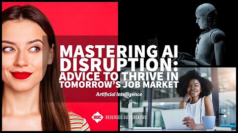 Mastering the AI Revolution: Navigating Job Disruption and Thriving in a Changing Landscape