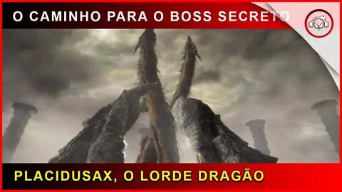 Elden Ring, O caminho para o Boss Secreto Placidusax, O Lorde Dragão | Super-dica