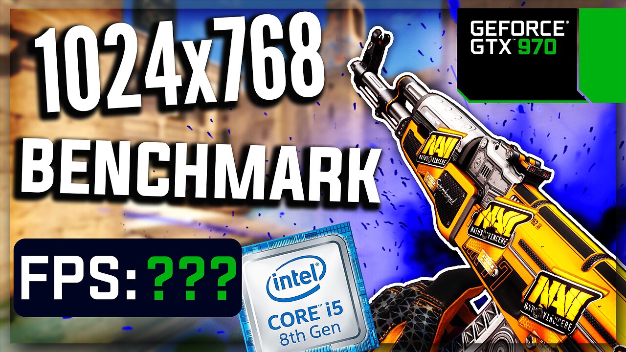 CSGO FPS BENCHMARK with GTX 970 & i5-8500 | 1024x768 | 4:3 | HIGH & LOW ...