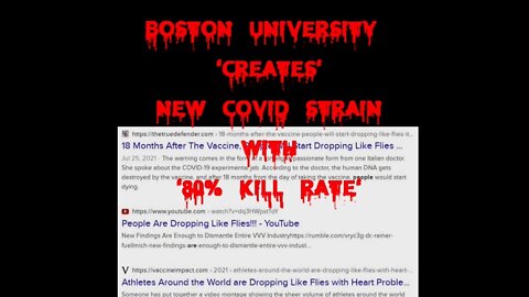 Boston University Creates New Covid Strain with 80% Kill Rate 21 min