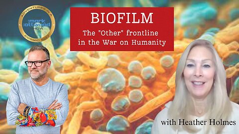 BIOFILM - The "Other" frontline in the War on Humanity