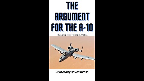 The argument for the A-10 as made by a corporate financial analyst