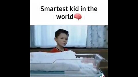 Smartest Kid in the world