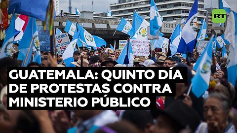 Quinto día de protestas en Guatemala con la exigencia de destituir a la fiscal general