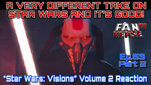 STAR WARS: VISIONS Volume 2 Reaction! Ep. 52, part 1