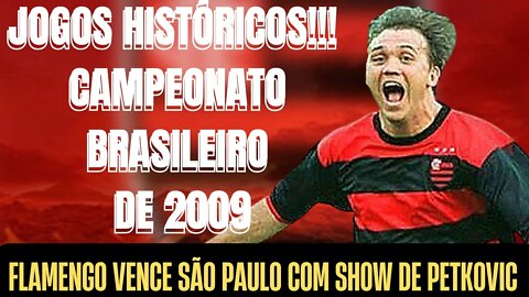 COM SHOW DE PETKOVIC FLAMENGO VENCE SÃO PAULO PELO CAMPEONATO BRASILEIRO DE 2009/ PÊNALTI/ CAVADINHA