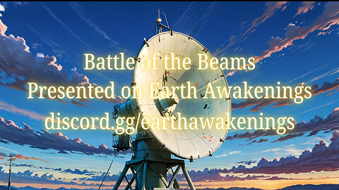 Battle of the Beams - @EarthAwakenings