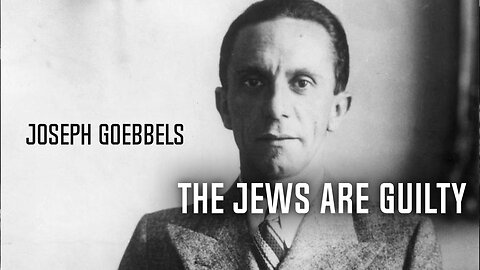 The Jews are Guilty | Joseph Goebbels (1941)