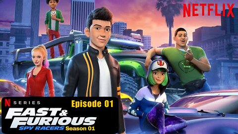 Fast & Furious Spy Racers | Season 01 | Episode 01 | Hindi Dubbed | Netflix | Animated