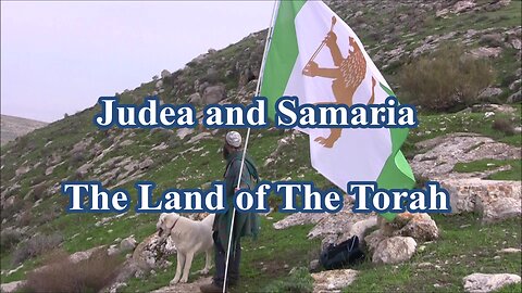 Judea and Samaria The Land of The Torah