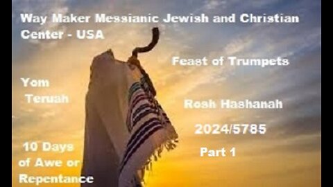 Rosh Hashanah and the 10 days of Awe 2024-5785 - Part 1