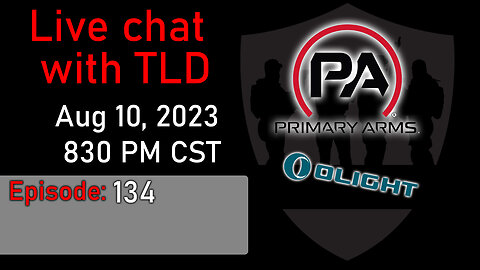 Live with TLD E134: PA LPVO Setups and Olight Warrior 3s