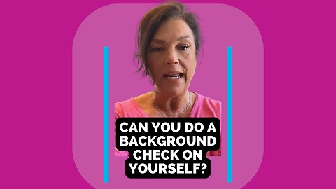 Explained: How To Run A Background Check On Yourself