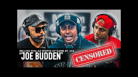 JOE BUDDEN- MILLION DOLLAZ WORTH OF GAME EPISODE 234 (CENSORED)