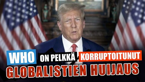 WHO on pelkkä korruptoitunut globalistien huijaus