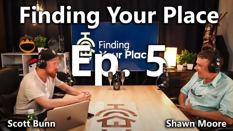 Shawn Moore SOFT Washing Service | Finding Your Place W/ Scott Bunn Ep. 5