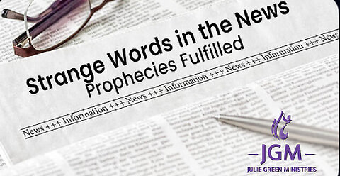 Prophecy fulfilled/Strange words in the news