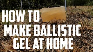 How To Make Ballistic Gel At Home