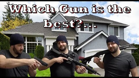 Top 3 gun types for Home Defense... with gun control looming...