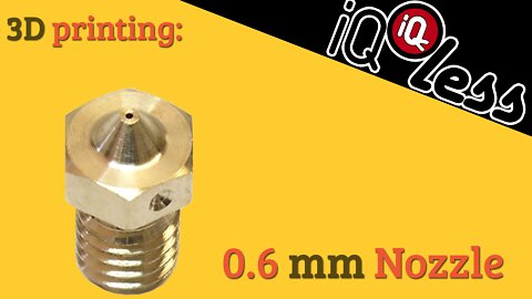 3D Printing: 0.6 mm Nozzle