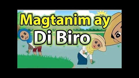 MAGTANIM AY DI BIRO I CHILDREN SONG