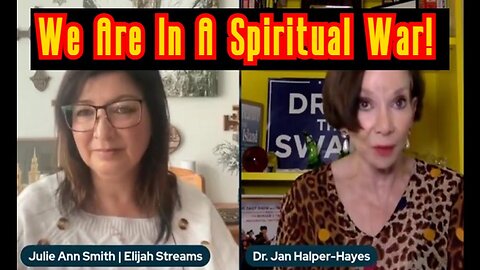 Dr. Jan Halper-Hayes: We Are In A Spiritual War!