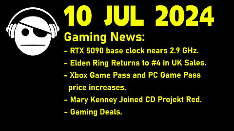 Gaming News | RTX 5090 | Elden Ring | XBOX Gamepass | DEI Consultants | Deals | 10 JUL 2024