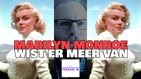 Marilyn Monroe Wist er Meer van | De Interdimensionale Tolk Show #14