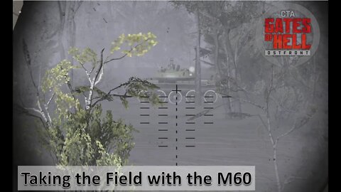 [Hot Mod/US] M60s Take the Field l Gates of Hell: Ostfront]