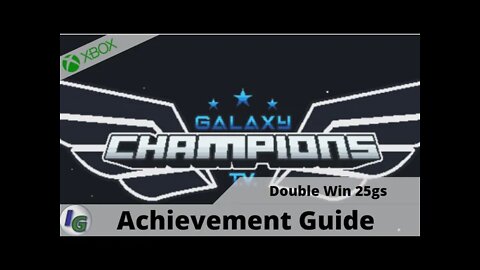 Galaxy Champions TV : Double Win - Beat the game in Coop Mode -25gs Achievement Guide