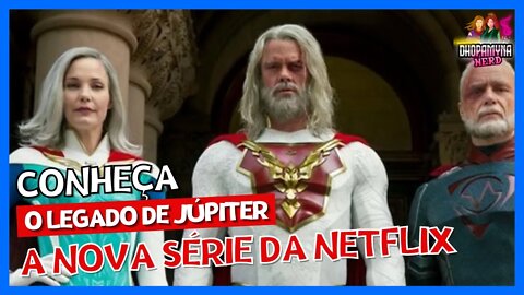 O LEGADO DE JÚPITER : NOVA SÉRIE da NETFLIX