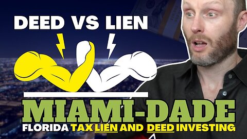 Miami-Dade County | Florida Tax Lien & Deed Investing | Which Is Right for You? Deed or Lien Sale