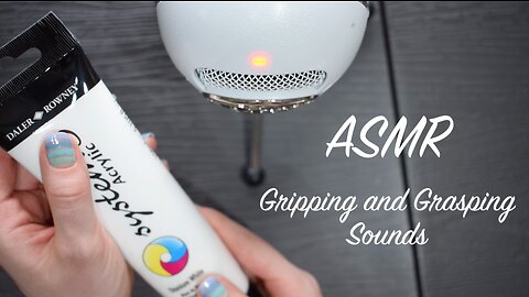 ASMR Gripping, Grasping Sounds | Soft Sticky Sounds | (No Talking)