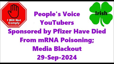 Thousands of YouTubers Sponsored by Pfizer Have Died From mRNA Poisoning Media Blackout 29-Sep-2024