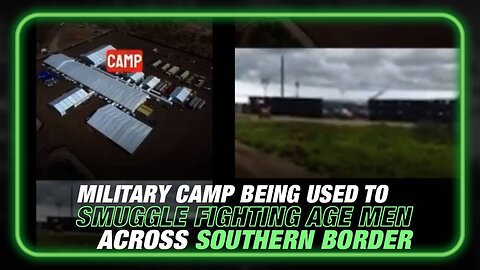 BREAKING: Witnesses Confirm Military Camp Being Used to Bring in