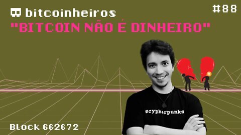 "Bitcoin não é dinheiro" (Convidado Avelino: 2/2)