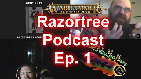 Razortree Podcast 1 - Age of Sigmar - Get to know RTP with Sean and Bryan