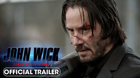 John Wick 10th Anniversary Official Trailer