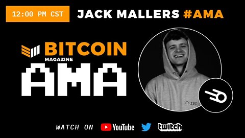 #AMA with Jack Mallers - Bitcoin Magazine!