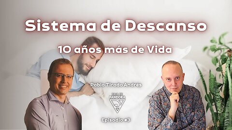 Sistema de Descanso que te da 10 años más de Vida con Pablo Tirado Andrés