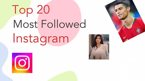 Top 20 Most Followed Instagram 2022