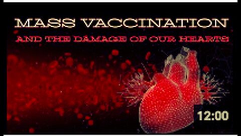 Mass Vaccination and the damage of our HEARTS