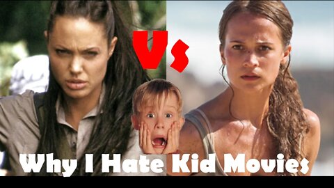 Why I Hate Kid Movies | Tomb Raider & Pacific Rim