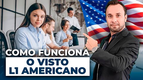 Como funciona Visto L1 Americano