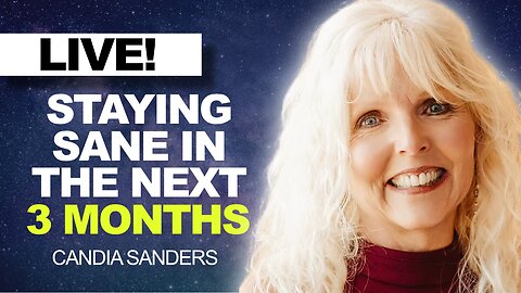 Staying SANE - The Next 3 Months! | Candia Sanders