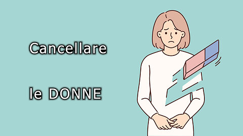 Cancellare le donne.