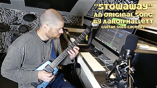 "Stowaway" an Original Song by Aaron Hallett Guitar Solo Excerpt