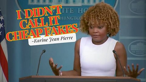 Karine Jean Pierre Attempts To Run Cover For Biden As Democrats Case Against Trump Is Destroyed