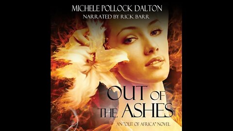 Out of the Ashes (Inspirational Romance Audiobook) by Michele Pollock Dalton - Episode 8